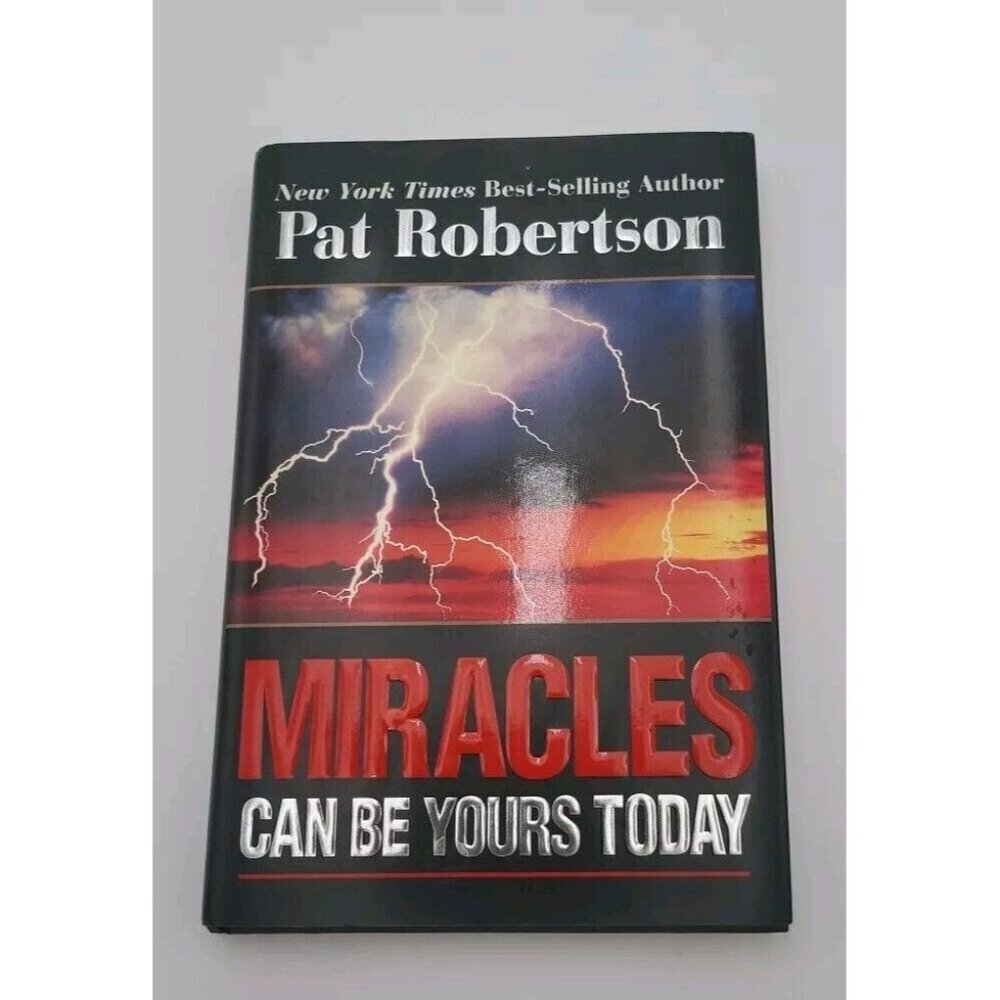 Miracles Can Be Yours Today : Believing God for Your Greatest Needs‎ by Pat...